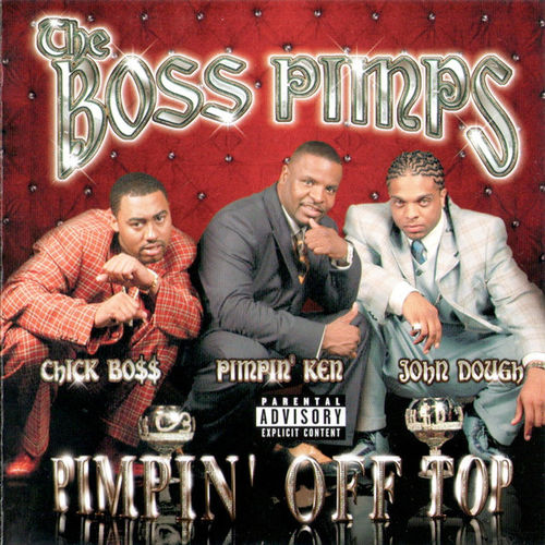 THE BOSS PIMPS "PIMPIN' OFF TOP" (NEW CD)