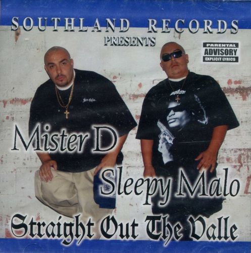 MISTER D & SLEEPY MALO "STRAIGHT OUT THE VALLE" (NEW CD)